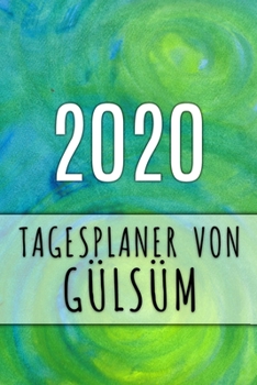 2020 Tagesplaner von G�ls�m: Personalisierter Kalender f�r 2020 mit deinem Vornamen