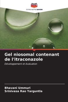 Gel niosomal contenant de l'itraconazole (French Edition)