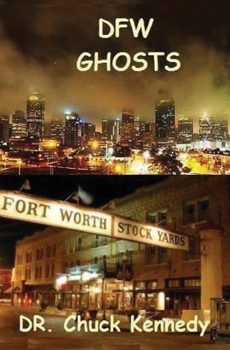 Paperback DFW Ghosts: Ghosts are just people without bodies. Book