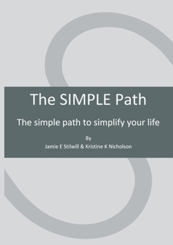 Paperback The SIMPLE Path: The simple path to simplify your life Book