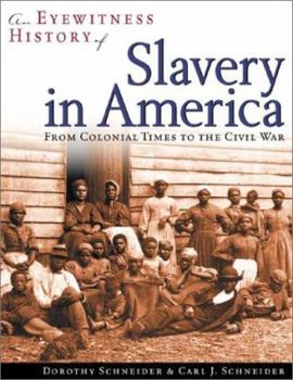 Paperback An Eyewitness History of Slavery in America: From Colonial Times to the Civil War Book