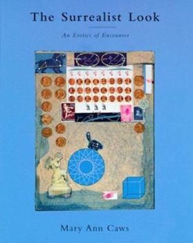 Paperback The Surrealist Look: An Erotics of Encounter Book