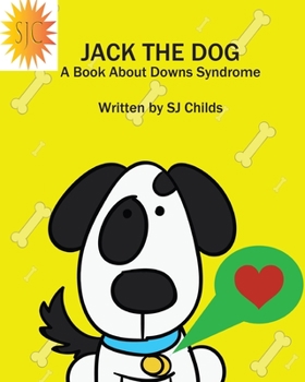 Paperback Jack the Dog: A Book About Downs Syndrome Book