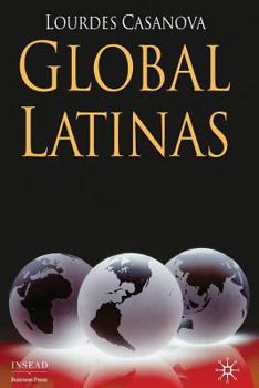 Paperback Global Latinas: Latin America's Emerging Multinationals Book