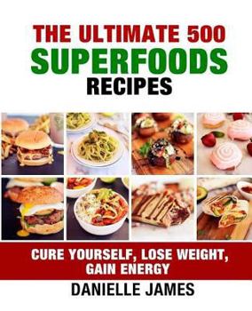 Paperback The Ultimate 500 SUPERFOODS RECIPES Book