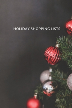 Paperback Holiday Shopping Lists: List, Logbook, Budget Book for Christmas Book
