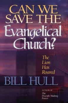 Hardcover Can We Save the Evangelical Church?: The Lion Has Roared Book