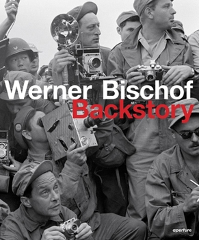 Hardcover Werner Bischof: Backstory Book