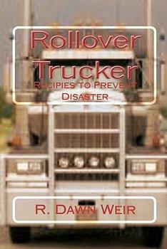 Paperback Rollover Trucker: Recipes to Prevent Disaster Book
