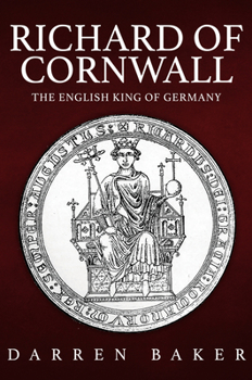 Hardcover Richard of Cornwall: The English King of Germany Book