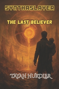 Paperback SynthaSlayer: The Last Believer Book