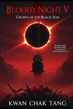 Bloody Night V: Crown of the Black Sun