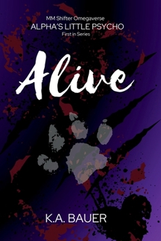 Paperback Alive (Alpha's Little Psycho) Book