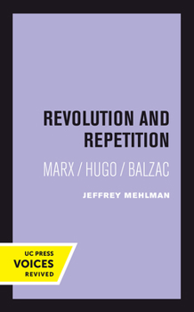 Hardcover Revolution and Repetition: Marx/Hugo/Balzac Volume 10 Book