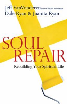 Hardcover Soul Repair: Rebuilding Your Spiritual Life Book