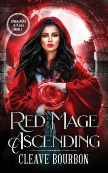 Red Mage: Ascending - Book #1 of the Tournament of Mages
