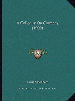 A Colloquy on Currency