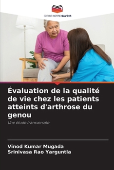 Évaluation de la qualité de vie chez les patients atteints d'arthrose du genou (French Edition)