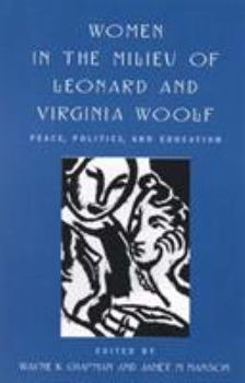 Paperback Women in the Milieu of Leonard and Virginia Woolf: Peace, Politics and Education Book