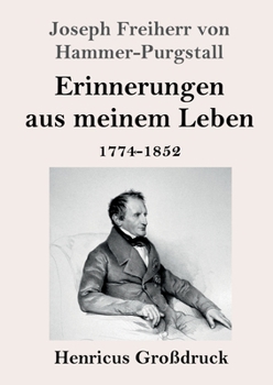Erinnerungen aus meinem Leben (Großdruck): 1774-1852