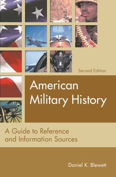 Hardcover American Military History: A Guide to Reference and Information Sources Book
