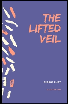 Paperback The Lifted Veil Illustrated Book