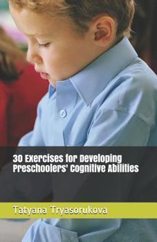 Paperback 30 Exercises for Developing Preschoolers' Cognitive Abilities Book