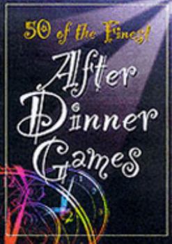 50 Of the Finest After Dinner Games (Party Games Books)