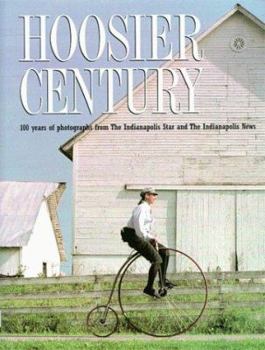 Hardcover Hoosier Century: 100 Years of Photography from the Indianapolis Star and News Book