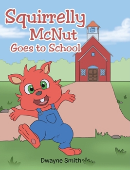 Hardcover Squirrelly McNut Goes to School Book