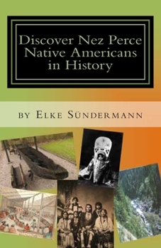 Paperback Discover Nez Perce Native Americans in History: Big Picture and Key Facts Book