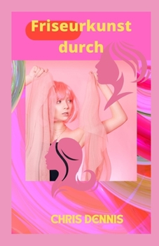 Friseurkunst durch