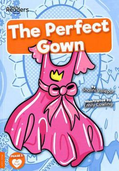 Paperback The Perfect Gown (BookLife Readers) Book