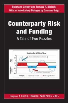 Hardcover Counterparty Risk and Funding: A Tale of Two Puzzles Book