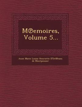 Paperback M Emoires, Volume 5... [French] Book