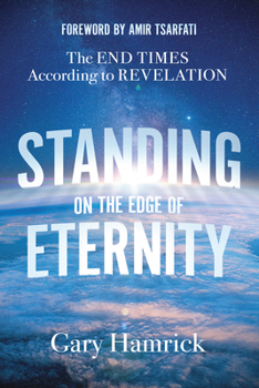 Paperback Standing on the Edge of Eternity: The End Times According to Revelation Book