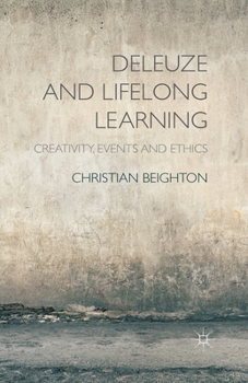 Paperback Deleuze and Lifelong Learning: Creativity, Events and Ethics Book