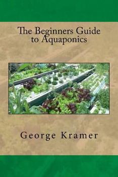 Paperback The Beginners Guide to Aquaponics Book