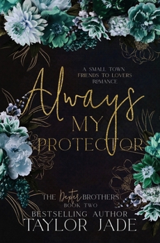 Paperback Always My Protector: Friends to Lovers Sweet Romance Book