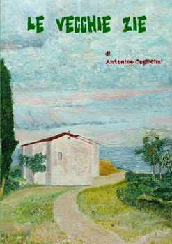Paperback Le vecchie zie [Italian] Book