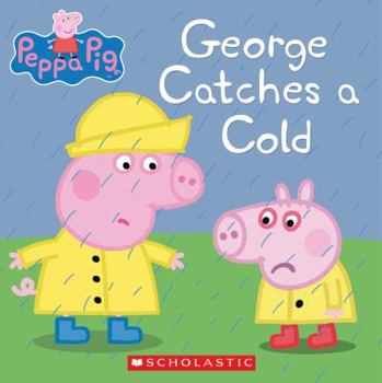 Paperback George Catches a Cold Book