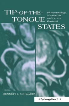 Paperback Tip-of-the-tongue States: Phenomenology, Mechanism, and Lexical Retrieval Book