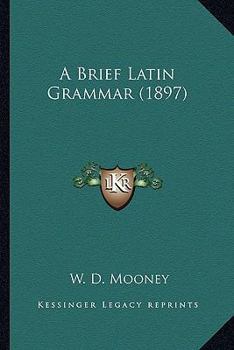 Paperback A Brief Latin Grammar (1897) Book