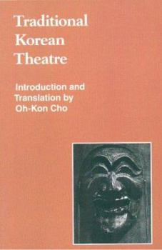 Traditional Korean Theatre (Studies in Korean Religions and Culture, 2)