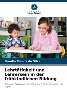 Paperback Lehrtätigkeit und Lehrersein in der frühkindlichen Bildung [German] Book