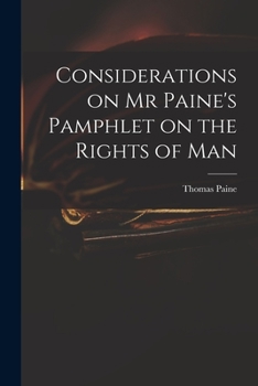 Paperback Considerations on Mr Paine's Pamphlet on the Rights of Man Book