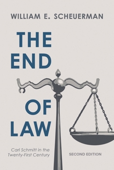 Paperback End of Law: Carl Schmitt in the Twenty-First Century Book