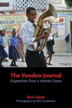 Paperback The Voodoo Journal: Dispatches from a Haitian Grave Book