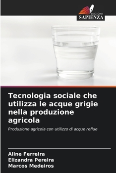 Paperback Tecnologia sociale che utilizza le acque grigie nella produzione agricola [Italian] Book