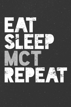 Eat Sleep MCT Repeat Keto Diet Ketones Ketosis: Monthly Planner Eat Sleep / Schedule Gift - Events - Project List ( 6 x 9 inches - approx DIN A 5 ) - 120 Pages Softcover
